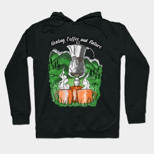 Healing, Coffee, and Nature Hoodie